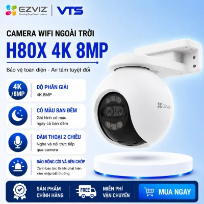 Camera Wifi EZVIZ H80X 4K 8MP/H8X 2K+ 4MP/H8 Pro 5MP, Xoay 360, Đàm Thoại 2 Chiều, Có Màu Ban Đêm