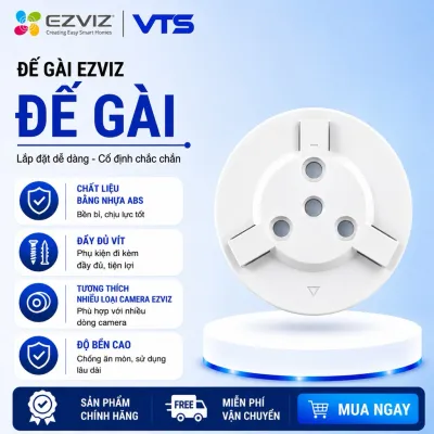 Đế Gài Camera EZVIZ C6N, H6C, H6, TY1,TY2, H6C Pro, C6CN, E6, C6W Nhựa Tốt - VTS Việt Nam