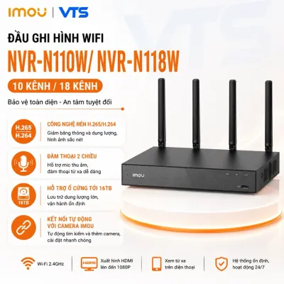 Đầu Ghi Hình NVR IMOU 10/18 Kênh N110W-8A0E/N118W-8A0E - Đàm Thoại, Hổ Trợ Camera Lên Đến 8MP