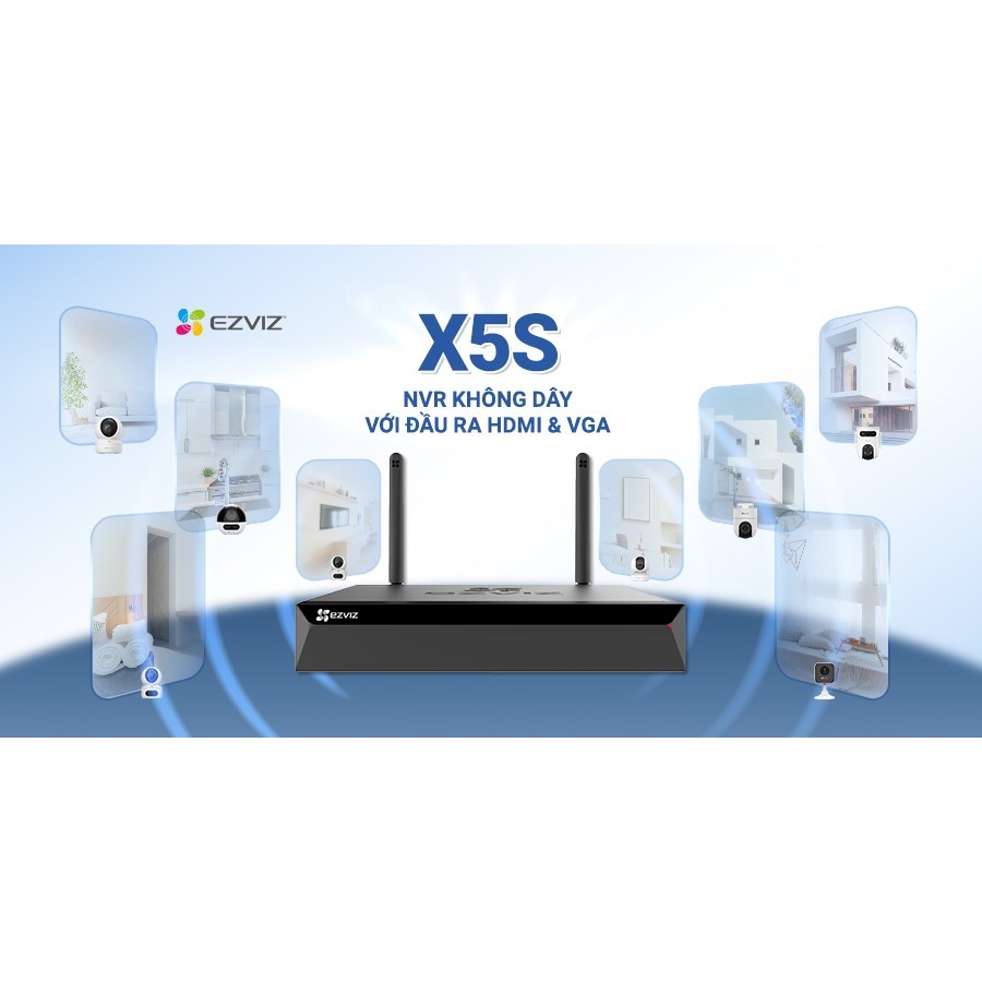 Đầu Ghi Hình EZVIZ X5S-4W 4 Kênh/X5S-8W 8 Kênh, Kết Nối Camera Wifi EZVIZ Tối Đa 5MP 5