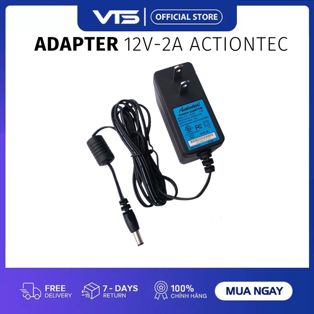 Nguồn 12V - 2A/12V - 2.5A Actiontec - Nguồn Adapter Chuyên Dùng Cho Camera - VTS Việt Nam 3
